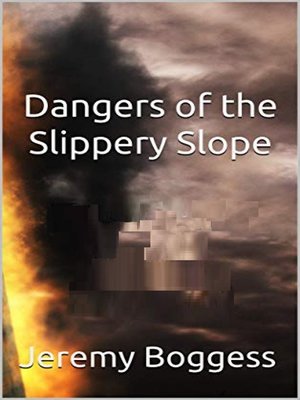 cover image of Dangers of the Slippery Slope